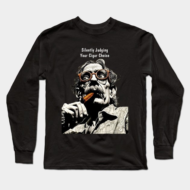 Cigar Smoker: Silently Judging Your Cigar Choice on a dark (knocked out) background Long Sleeve T-Shirt by Puff Sumo